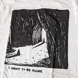 I Want To Be Alone Tee