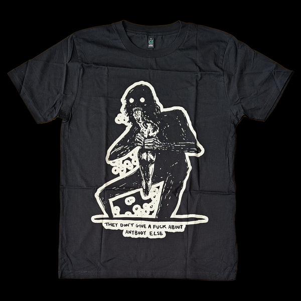 They Don't Give a Fuck About Anybody Else Tee