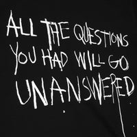 All The Questions You Had Will Go Unanswered Tee