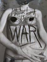 All I Think About Is War - mixed media on wood